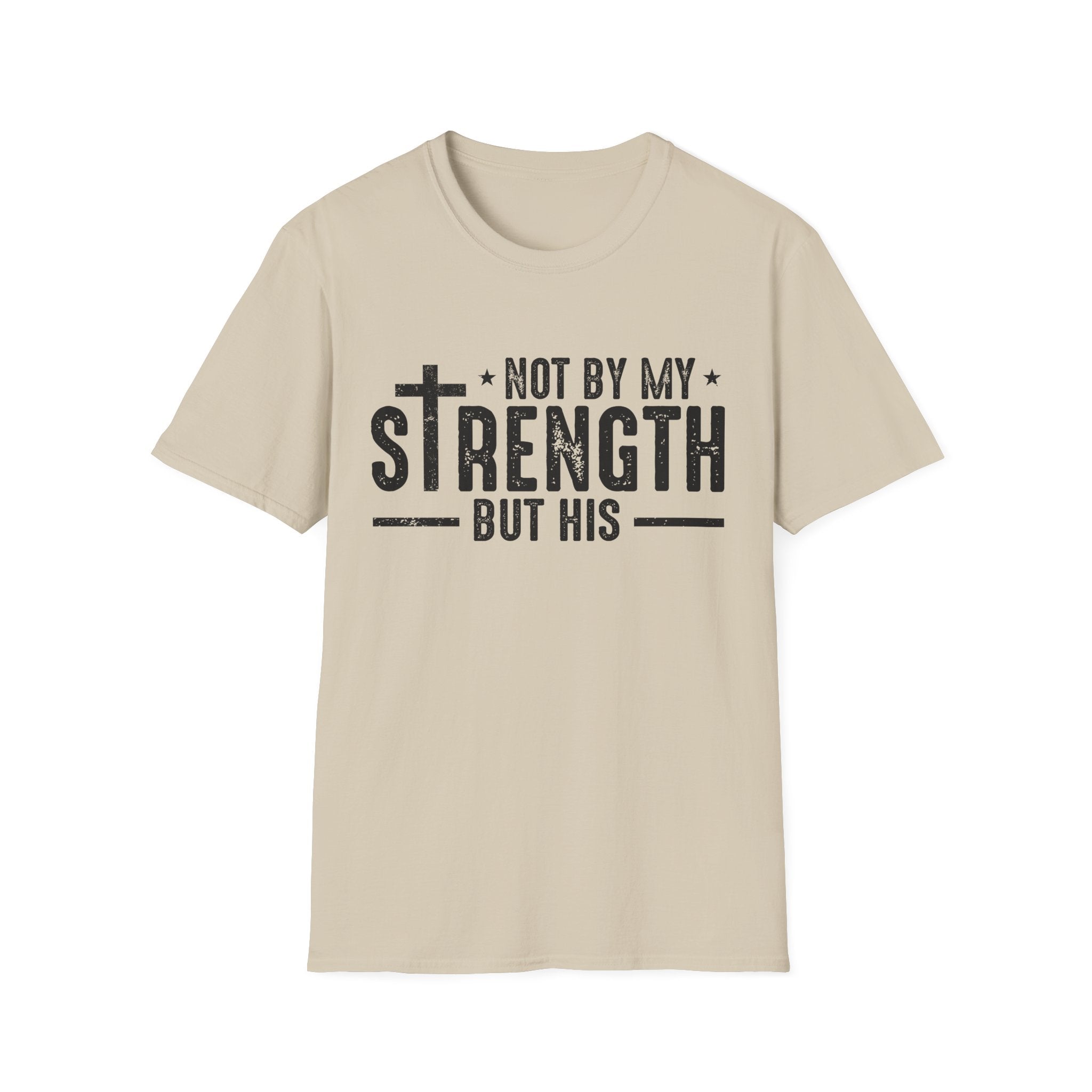 T‑Shirt — "Not By My Strength But His" Christian Cross Faith Tee