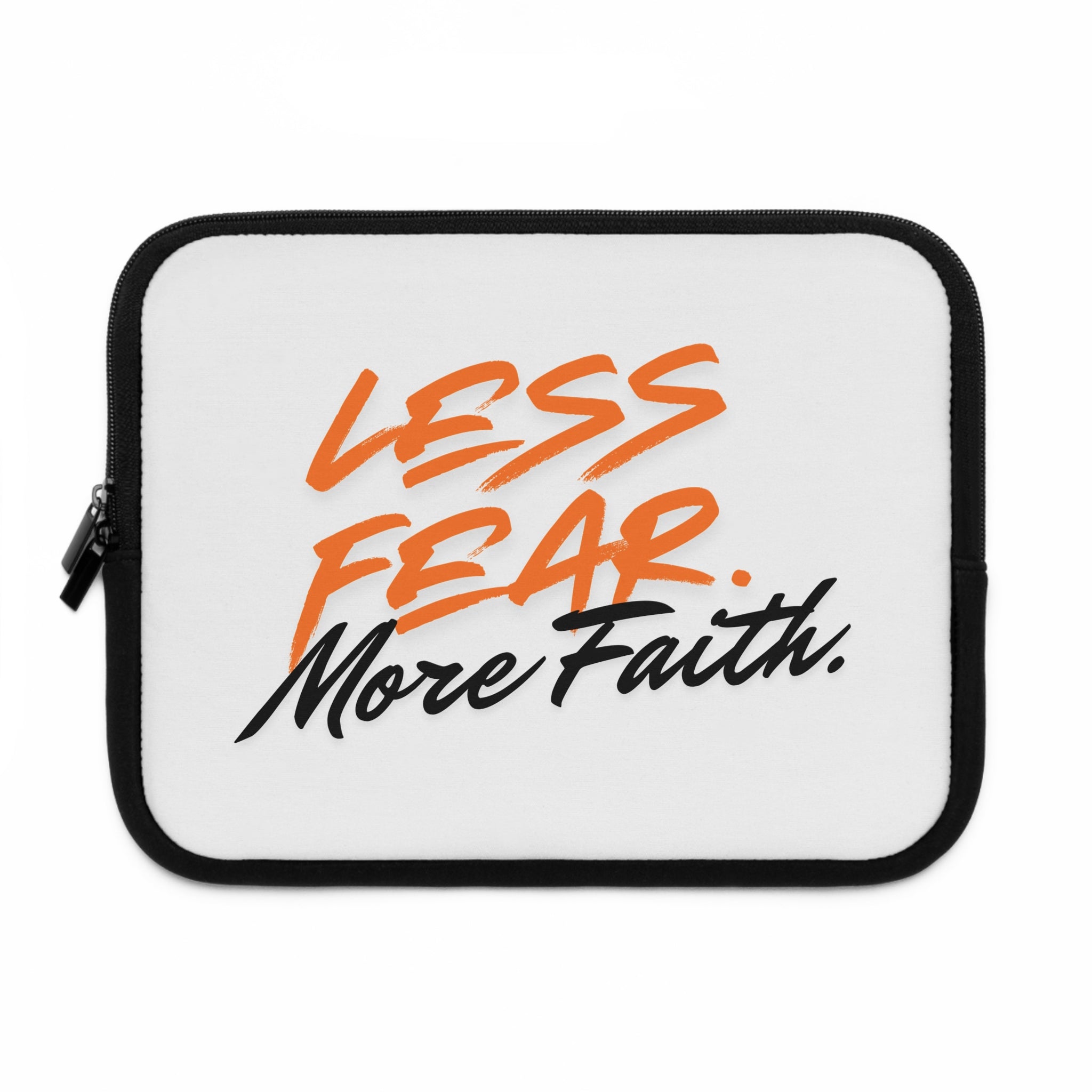 Less Fear More Faith Laptop Sleeve — Inspirational Protective Case
