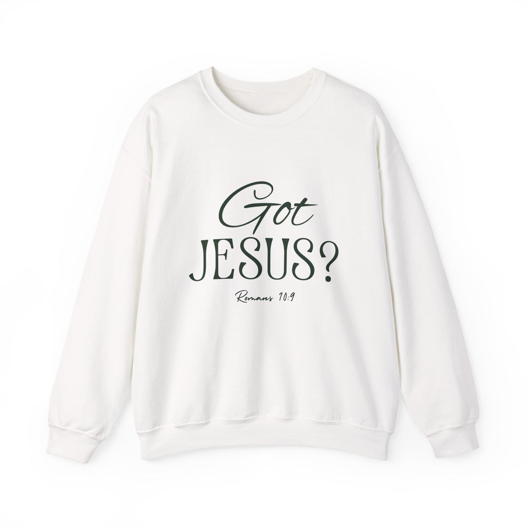 Got Jesus? Crewneck Sweatshirt — Christian Scripture Romans 1:9 Faith Pullover