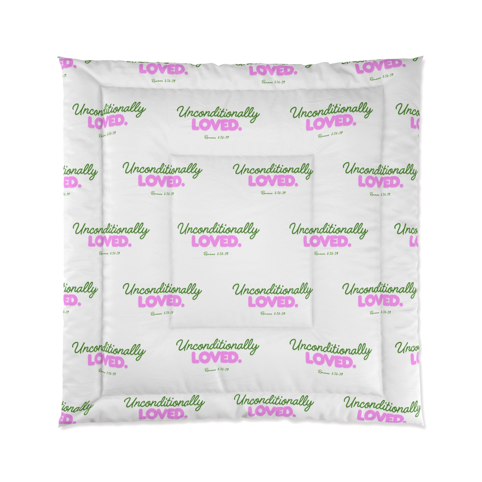 Comforter - "Unconditionally Loved" Repeating Script Pattern, Cozy Floral Pink & Green Bedding Gift
