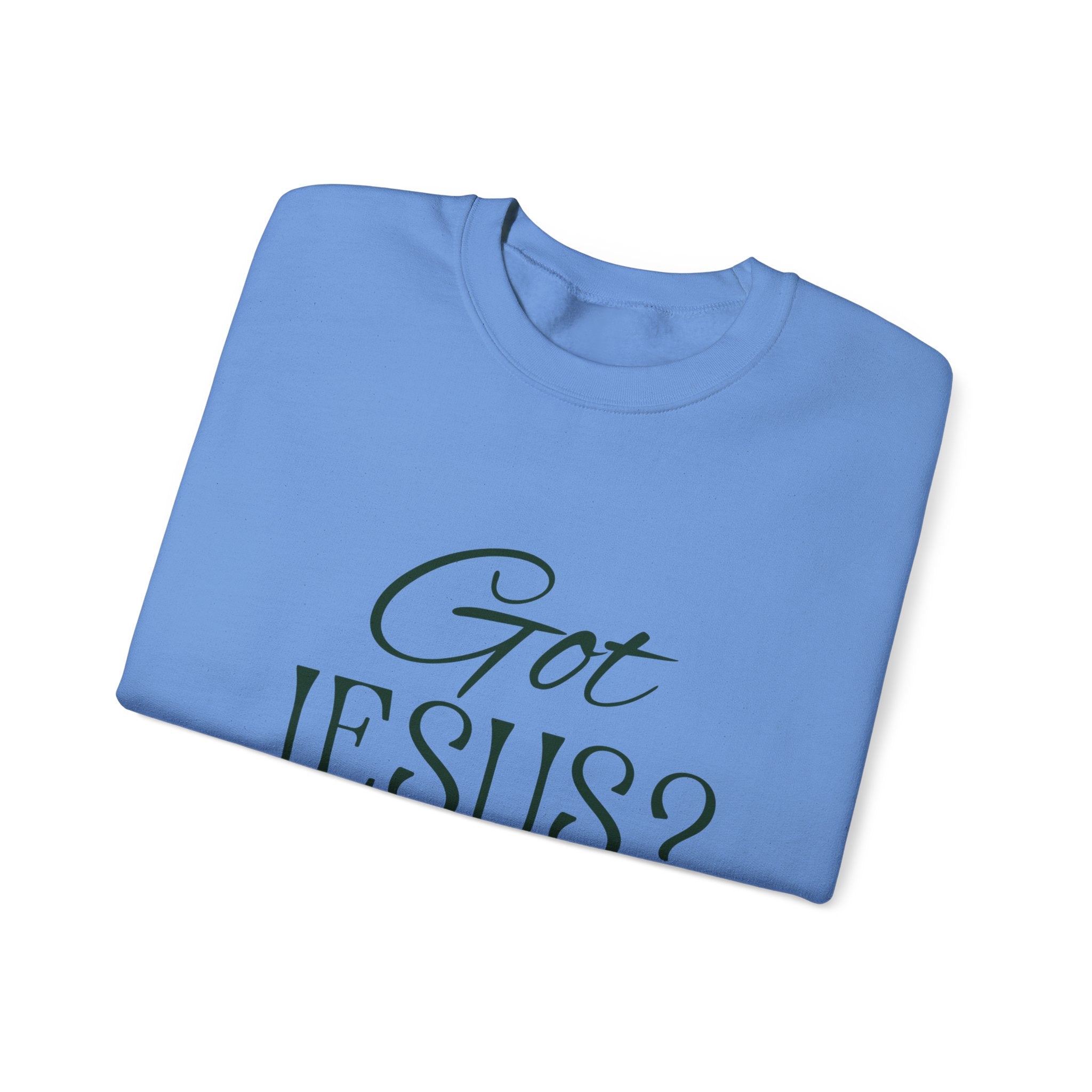 Got Jesus? Crewneck Sweatshirt — Christian Scripture Romans 1:9 Faith Pullover