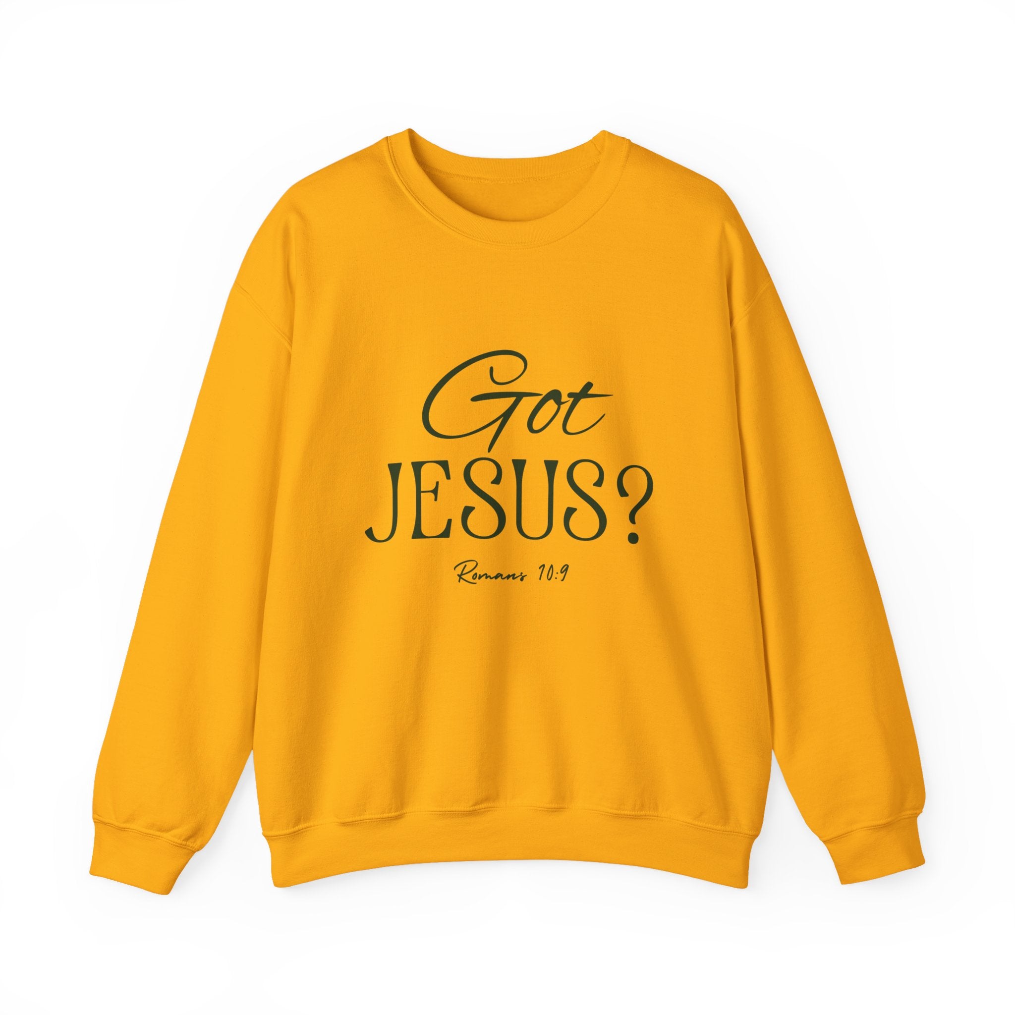 Got Jesus? Crewneck Sweatshirt — Christian Scripture Romans 1:9 Faith Pullover