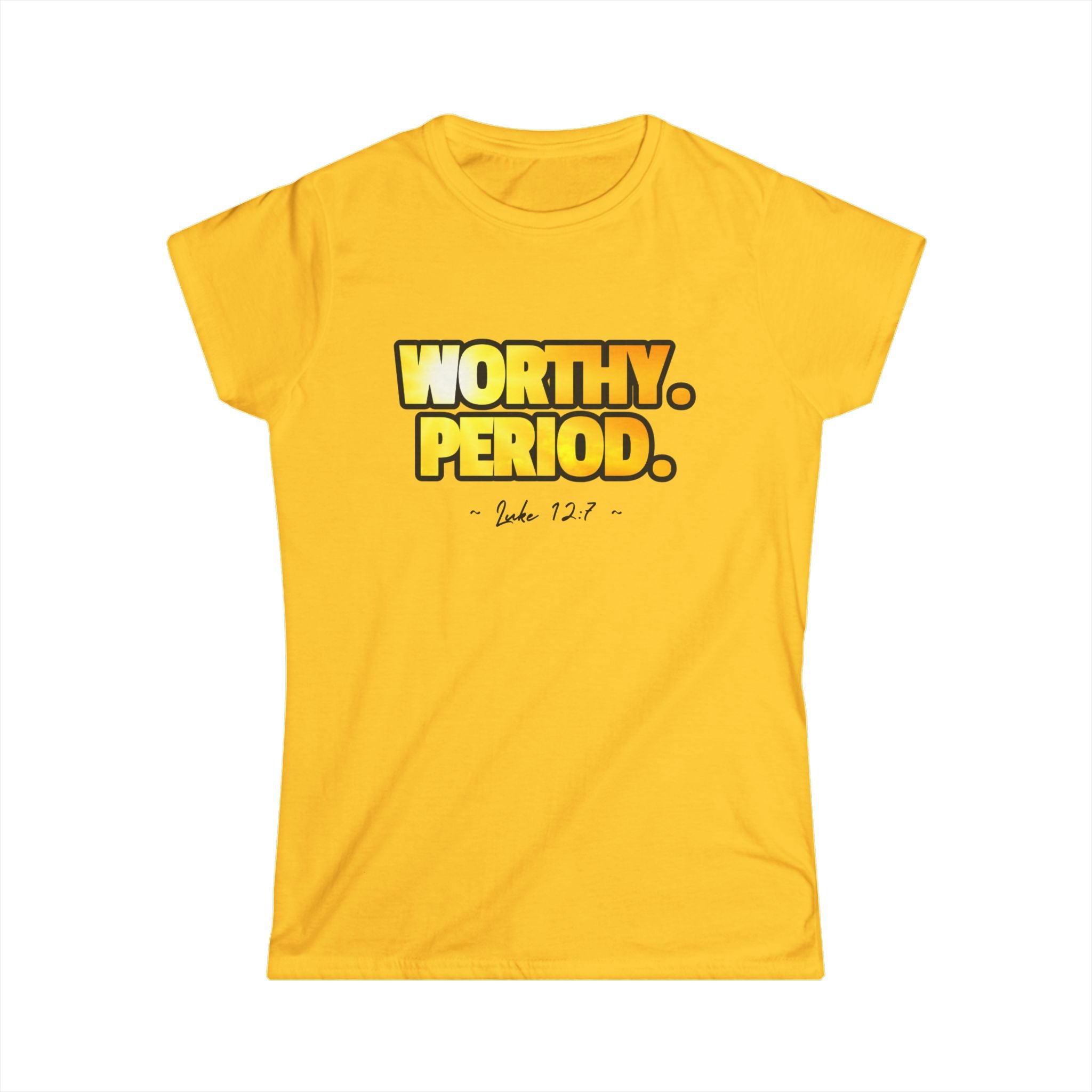Worthy. Period. Tee — Empowering Women's Affirmation Shirt