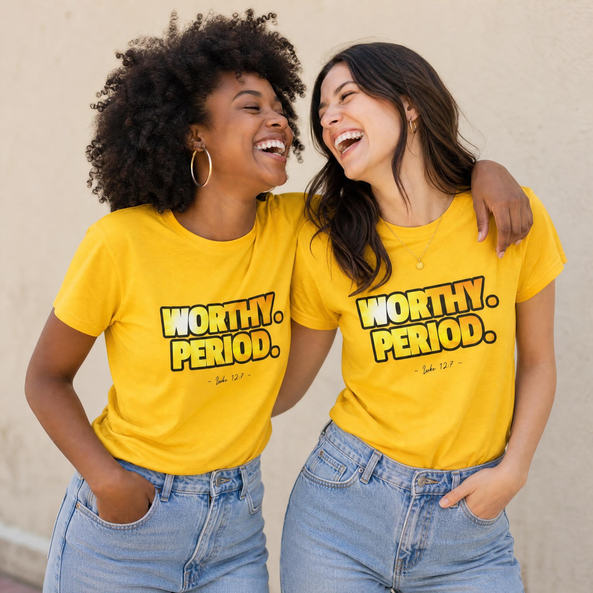 Worthy. Period. Tee — Empowering Women's Affirmation Shirt
