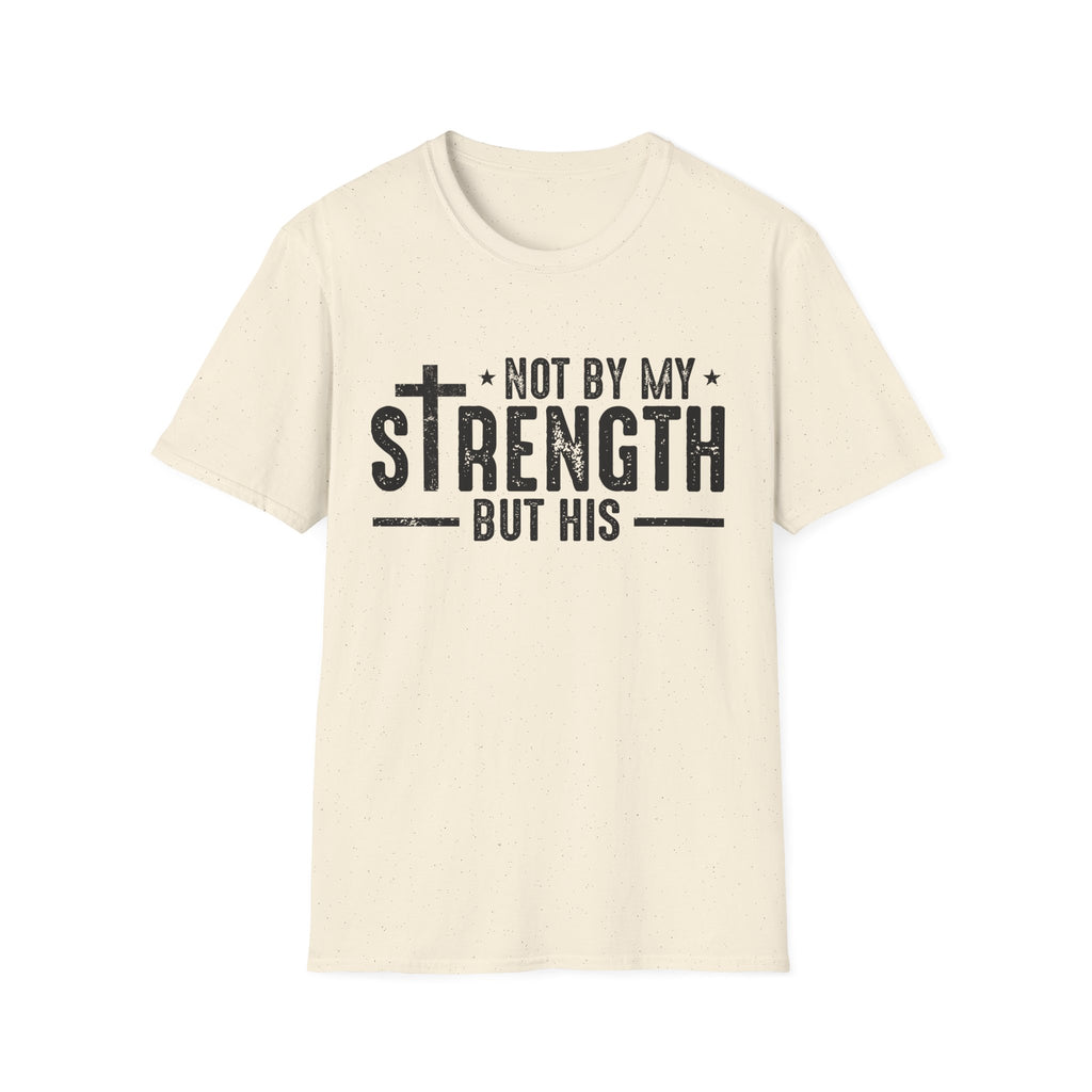 T‑Shirt — "Not By My Strength But His" Christian Cross Faith Tee