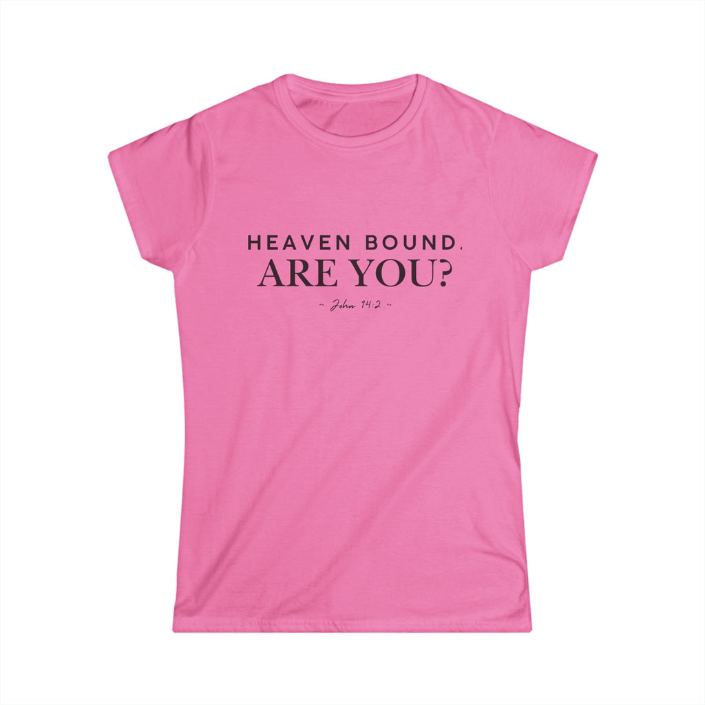 Women's Tee — "Heaven Bound Are You?" Inspirational Christian Shirt