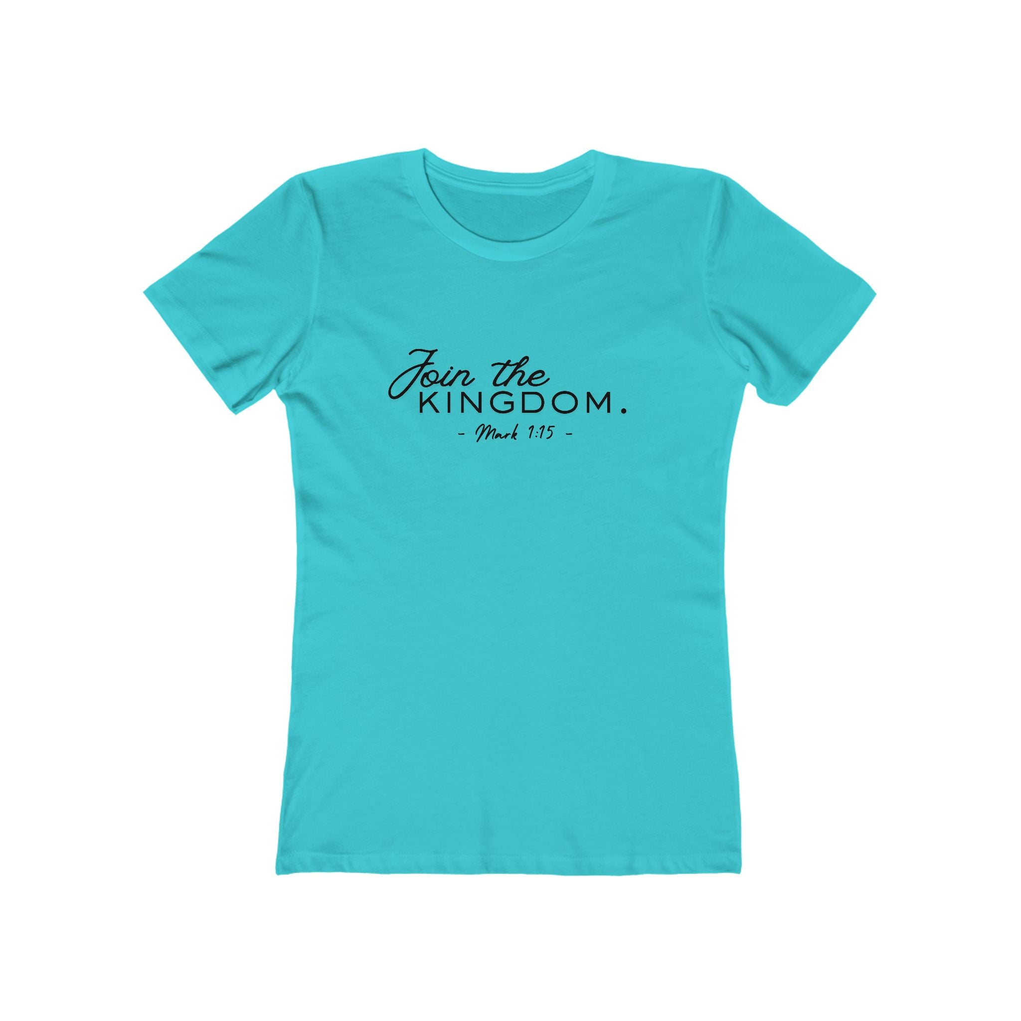 Join the Kingdom Women’s Tee — 'Join the Kingdom. Mark 1:15' Christian Faith T-Shirt