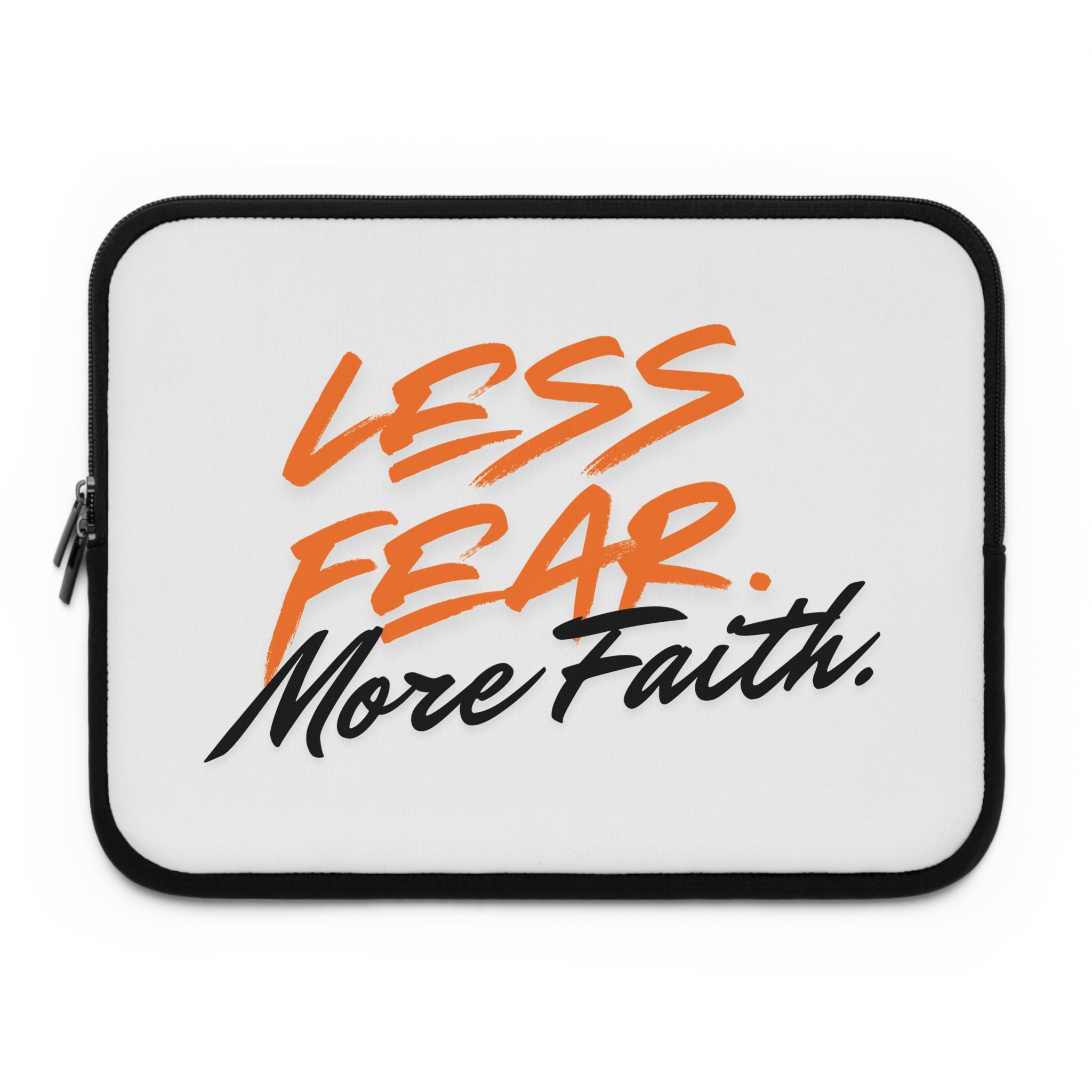 Less Fear More Faith Laptop Sleeve — Inspirational Protective Case