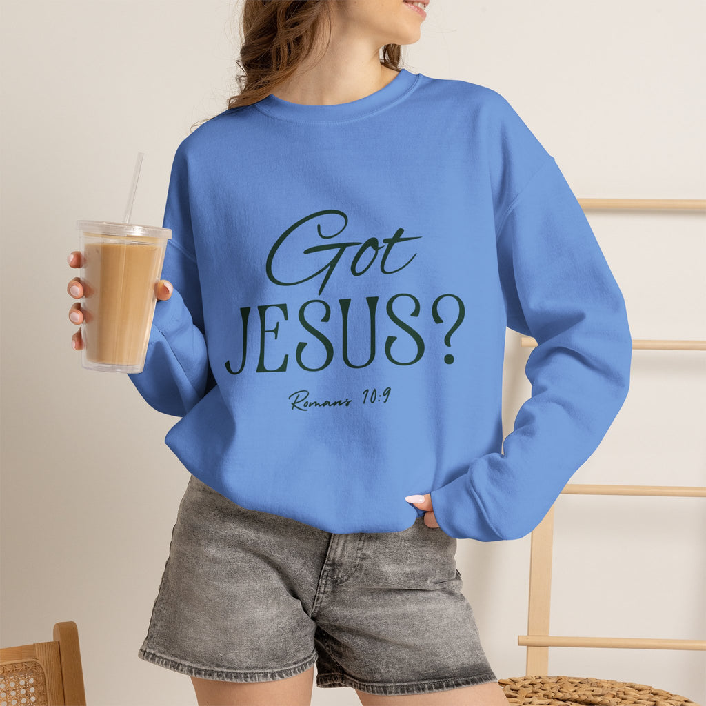 Got Jesus? Crewneck Sweatshirt — Christian Scripture Romans 1:9 Faith Pullover