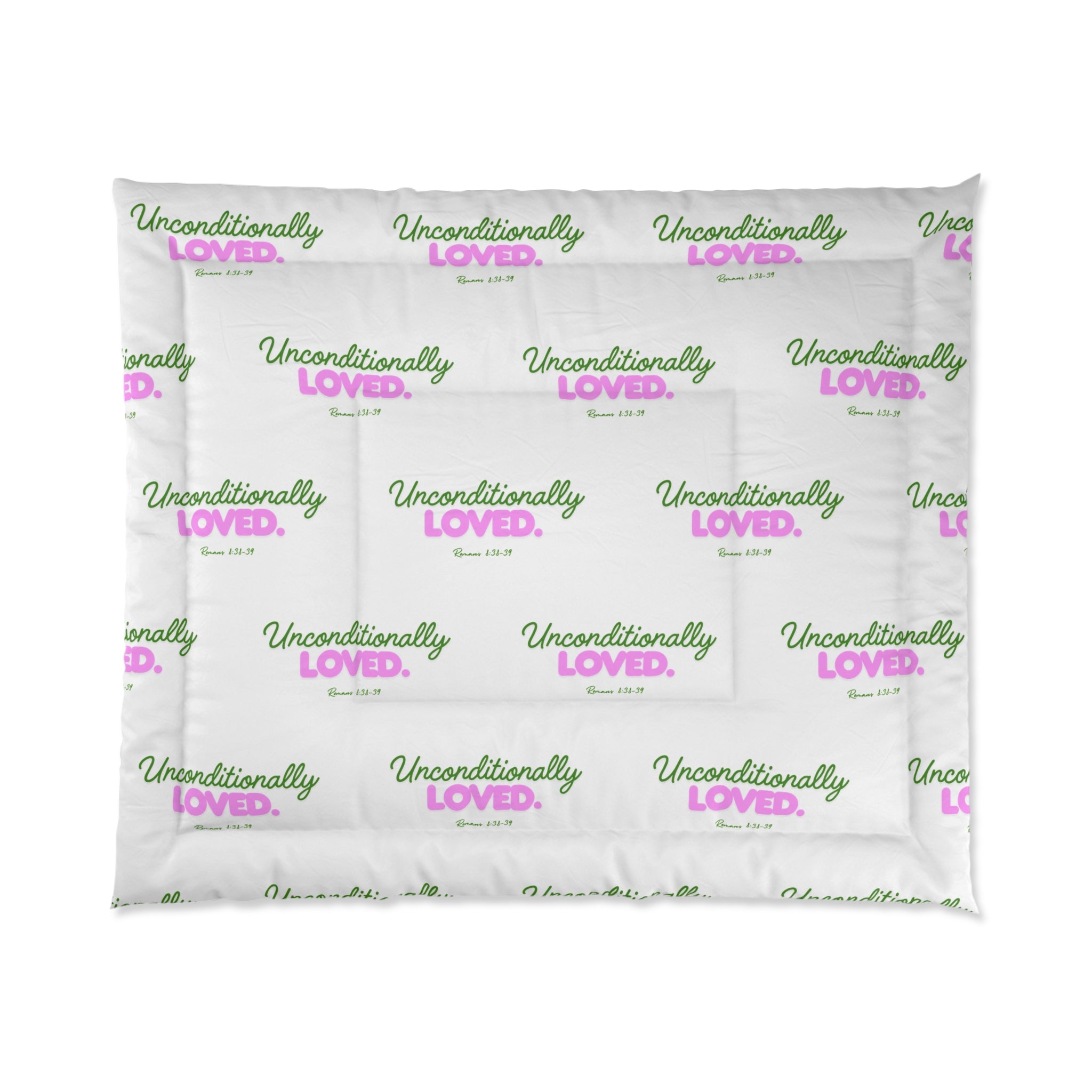 Comforter - "Unconditionally Loved" Repeating Script Pattern, Cozy Floral Pink & Green Bedding Gift