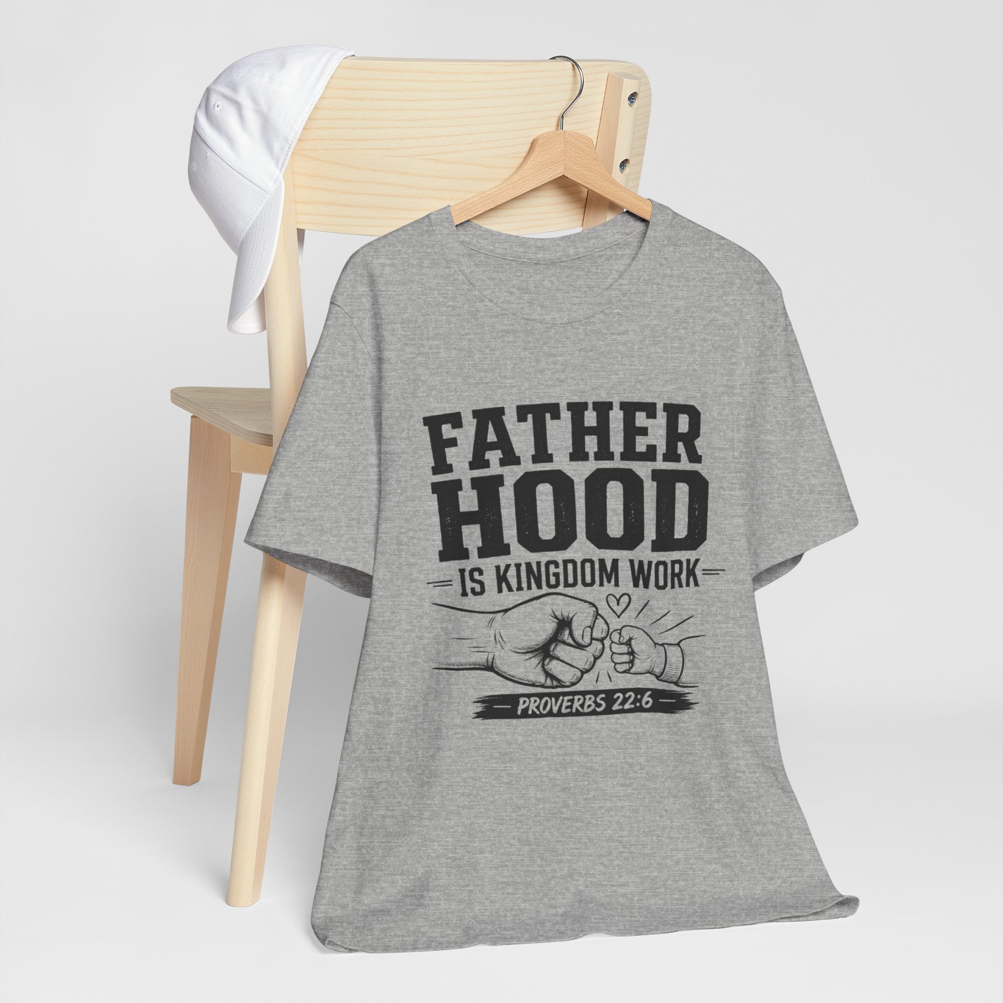 Fatherhood Is Kingdom Work T-Shirt — Proverbs 22:6 Christian Dad Tee