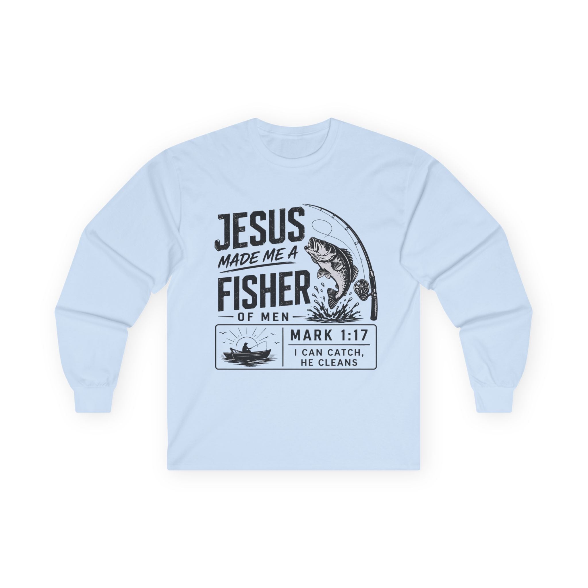 Jesus Made Me a Fisher Long Sleeve Tee — Mark 1:17 Christian Fishing Shirt
