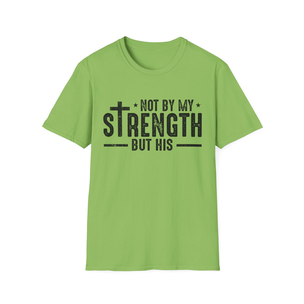 T‑Shirt — "Not By My Strength But His" Christian Cross Faith Tee