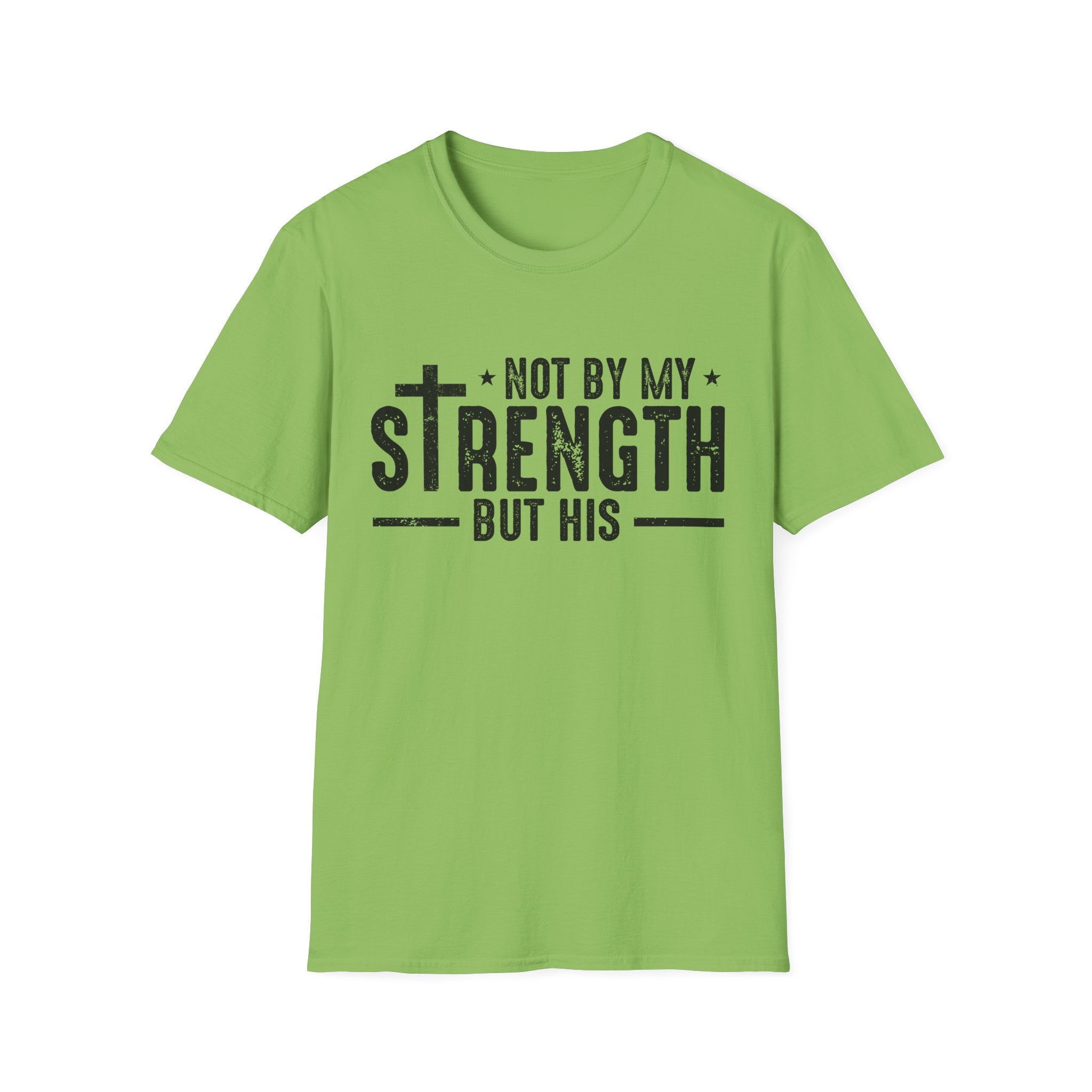 T‑Shirt — "Not By My Strength But His" Christian Cross Faith Tee
