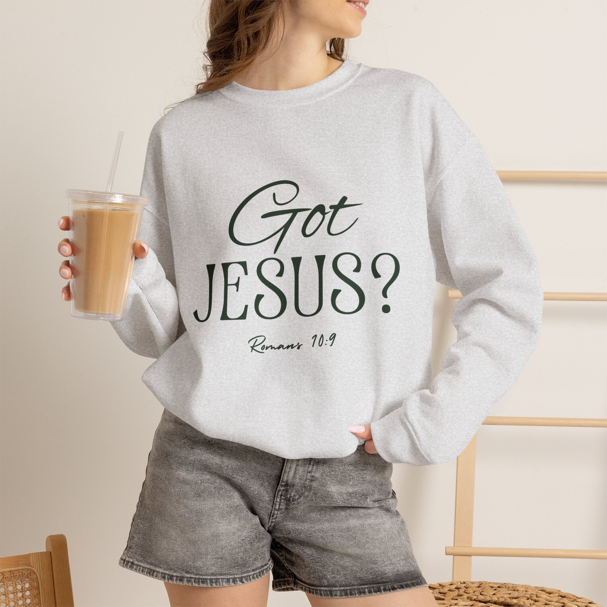 Got Jesus? Crewneck Sweatshirt — Christian Scripture Romans 1:9 Faith Pullover